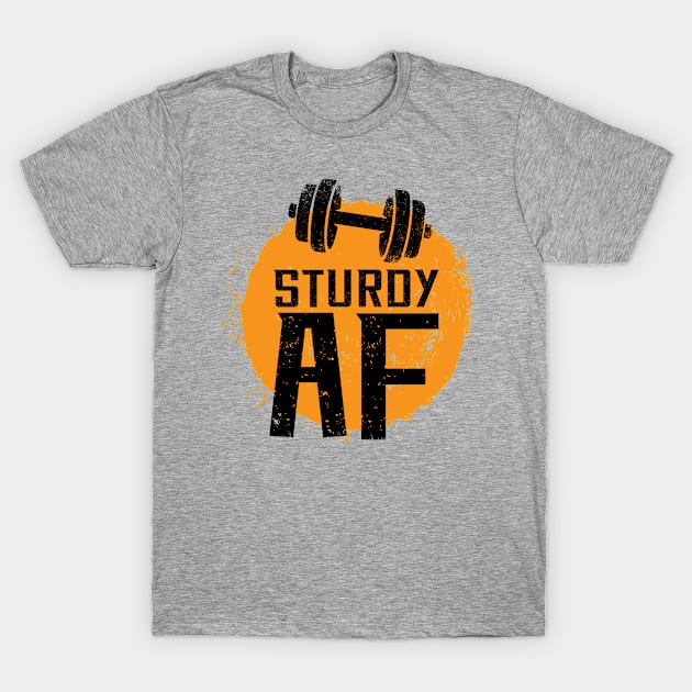 Sturdy AF T-Shirt by denbecka